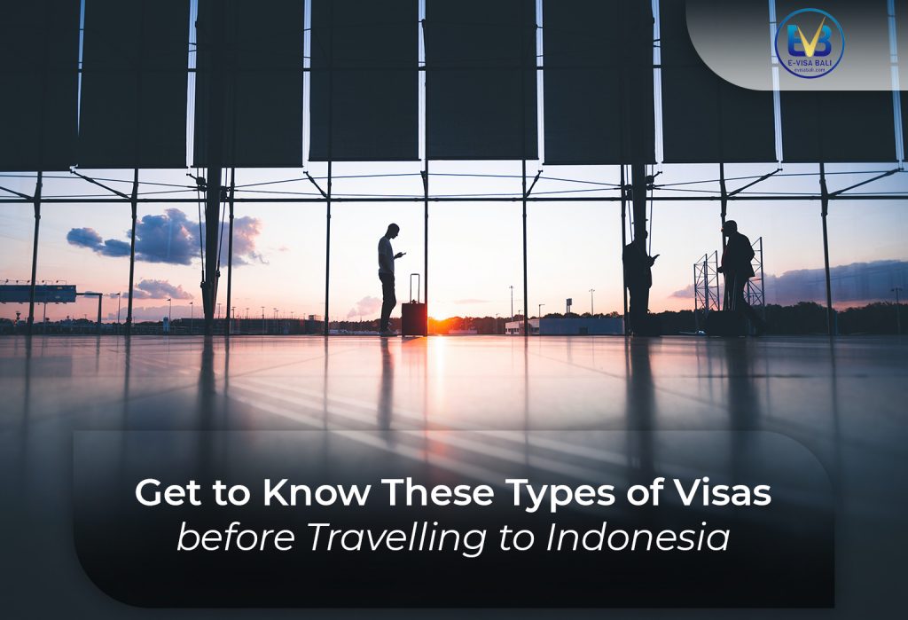 types-of-visa-before-travelling-to-indonesia