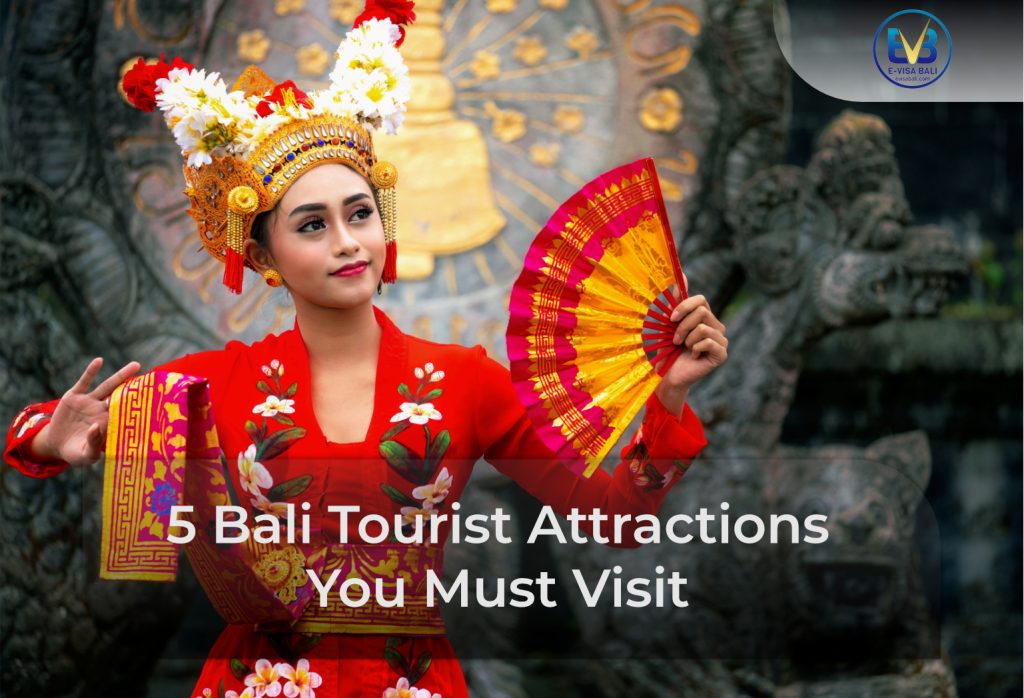 5 Bali Tourist Attractions You Must Visit