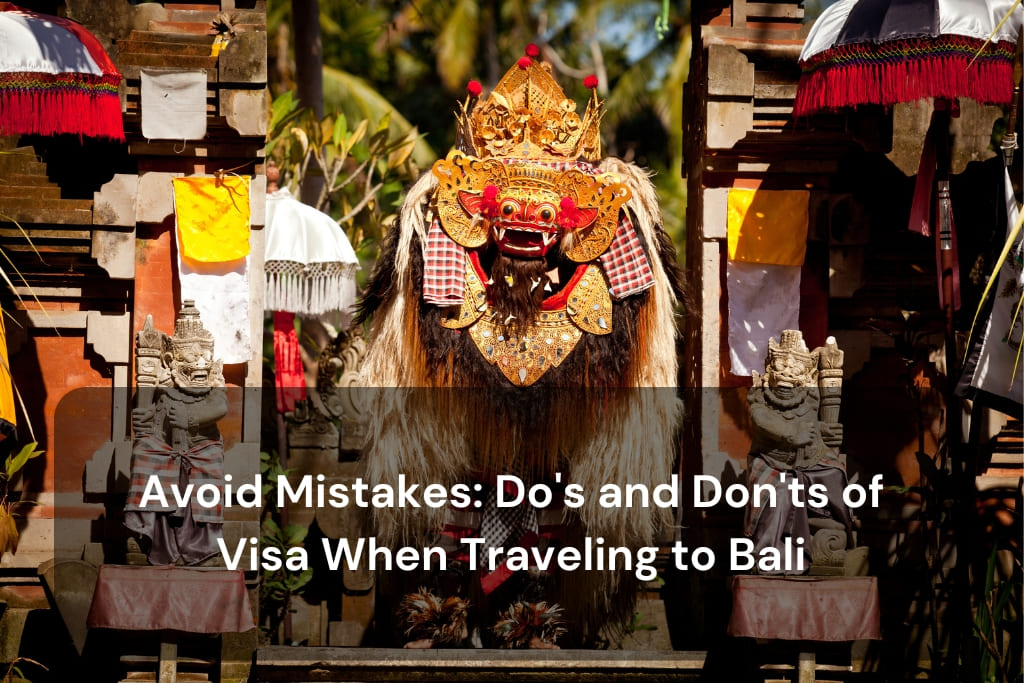 Avoid Mistakes_ Do's and Don'ts of Visa When Traveling to Bali