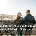 Enjoy Retirement Life on the Beautiful Island of Bali with Silver Hair Visa